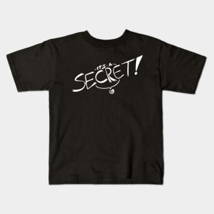 "It's a Secret" Not-So-Secret Shirt Kids T-Shirt